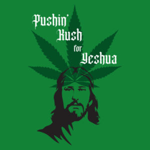 Pushin' Kush for Yeshua Single-Sided Tee Design